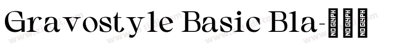 Gravostyle Basic Bla字体转换